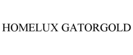 HOMELUX GATORGOLD trademark