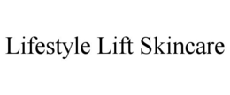 LIFESTYLE LIFT SKINCARE trademark