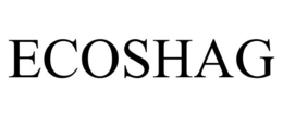 ECOSHAG trademark