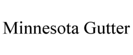 MINNESOTA GUTTER trademark