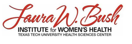 LAURA W. BUSH INSTITUTE FOR WOMEN'S HEALTH TEXAS TECH UNIVERSITY HEALTH SCIENCES CENTER trademark