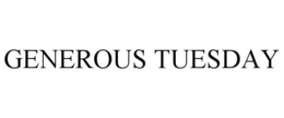 GENEROUS TUESDAY trademark