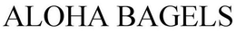 ALOHA BAGELS trademark