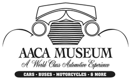 AACA MUSEUM A WORLD CLASS AUTOMOTIVE EXPERIENCE CARS · BUSES · MOTORCYCLES · & MORE trademark