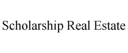 SCHOLARSHIP REAL ESTATE trademark