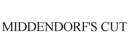 MIDDENDORF'S CUT trademark