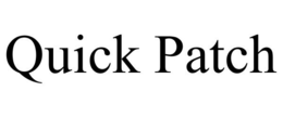 QUICK PATCH trademark