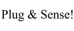 PLUG & SENSE! trademark