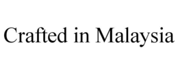 CRAFTED IN MALAYSIA trademark
