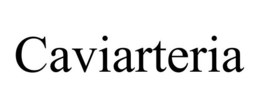 CAVIARTERIA trademark