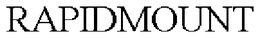 RAPIDMOUNT trademark