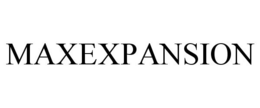 MAXEXPANSION trademark