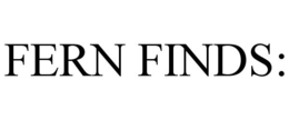 FERN FINDS: trademark