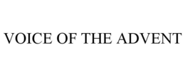 VOICE OF THE ADVENT trademark