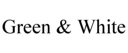 GREEN & WHITE trademark