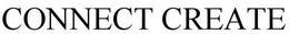 CONNECT CREATE trademark