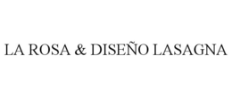 LA ROSA & DISEÑO LASAGNA trademark