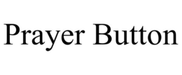 PRAYER BUTTON trademark