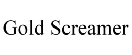 GOLD SCREAMER trademark