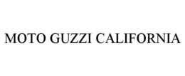 MOTO GUZZI CALIFORNIA trademark
