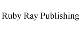 RUBY RAY PUBLISHING trademark