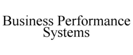 BUSINESS PERFORMANCE SYSTEMS trademark