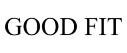 GOOD FIT trademark