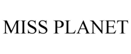 MISS PLANET trademark