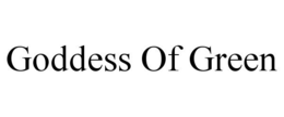 GODDESS OF GREEN trademark