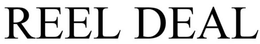 REEL DEAL trademark