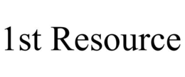 1ST RESOURCE trademark