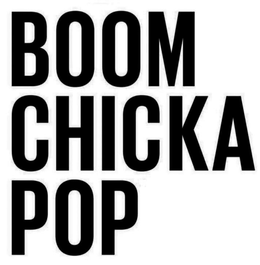 BOOM CHICKA POP trademark