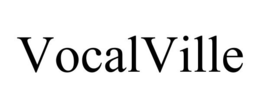 VOCALVILLE trademark