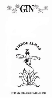 GIN MEZCAL PIERDE ALMAS OTRA VEZ ESTA MALDITA FELICIDAD trademark