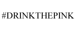 #DRINKTHEPINK trademark