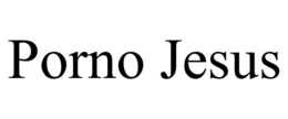 PORNO JESUS trademark