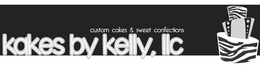 KAKES BY KELLY, LLC CUSTOM CAKES & SWEET CONFECTIONS trademark