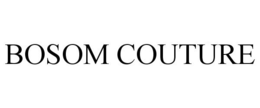 BOSOM COUTURE trademark