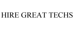 HIRE GREAT TECHS trademark