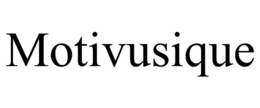 MOTIVUSIQUE trademark