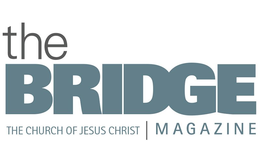 THE BRIDGE THE CHURCH OF JESUS CHRIST MAGAZINE trademark