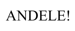 ANDELE! trademark