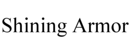 SHINING ARMOR trademark