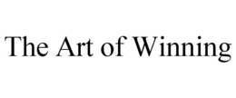 THE ART OF WINNING trademark