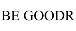 BE GOODR trademark