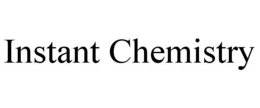 INSTANT CHEMISTRY trademark