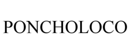 PONCHOLOCO trademark