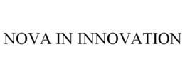 NOVA IN INNOVATION trademark