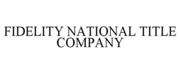 FIDELITY NATIONAL TITLE COMPANY trademark