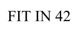 FIT IN 42 trademark